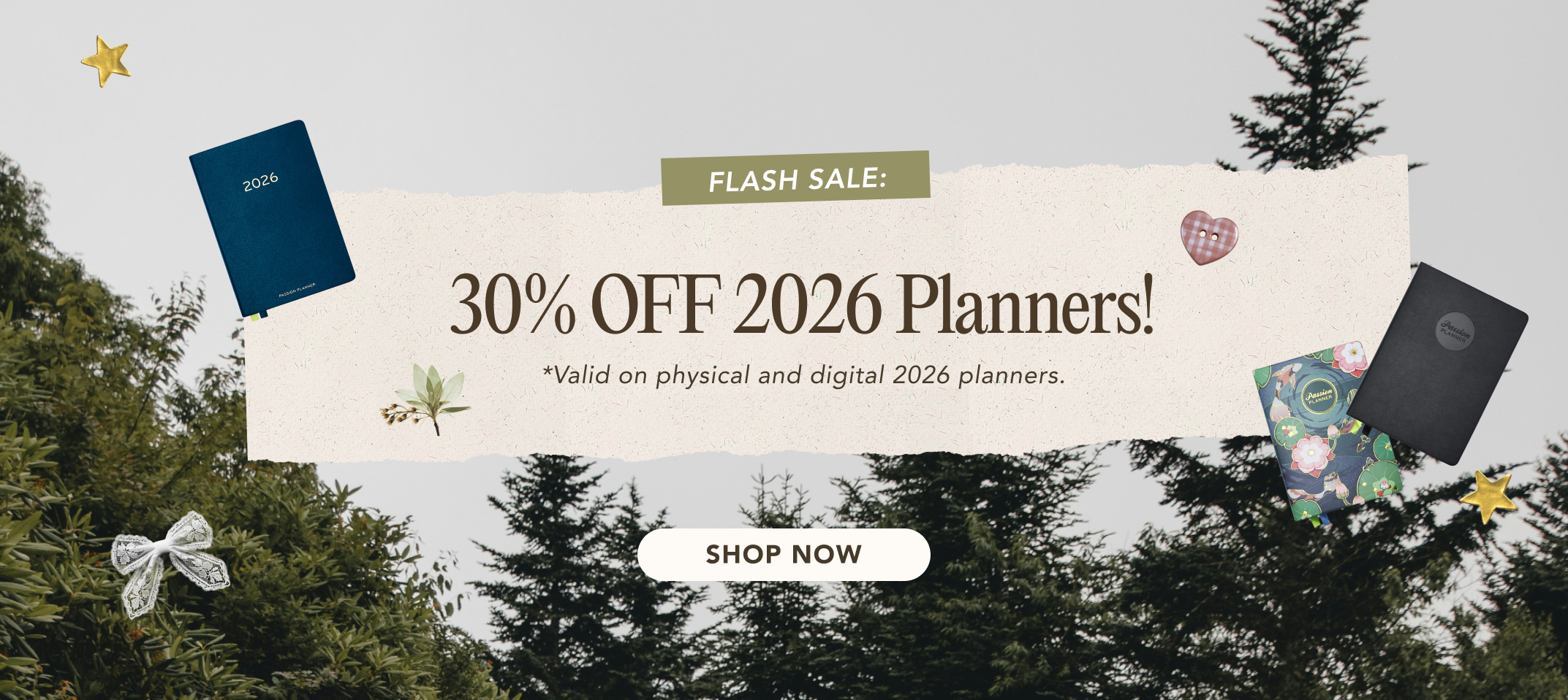 FLASH SALE: 30% OFF 2026 Planners!