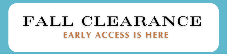 Fall Clearance: Early Access Is Here
