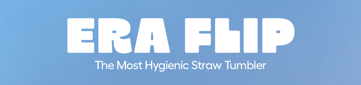 Era FLip. The Most Hygienic Straw Tumbler.