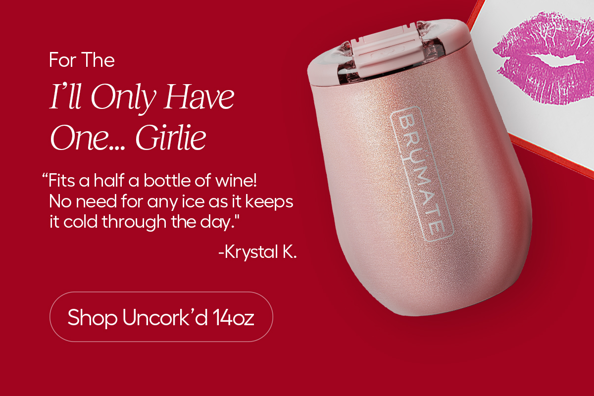 For The I'll Only Have One... Girlie "Fits a half a bottle of wine! No need for any ice as it keeps it cold through the day." - Krystal K. - Shop Uncork'd 14oz