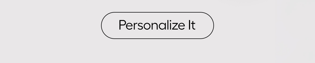 Personalize It