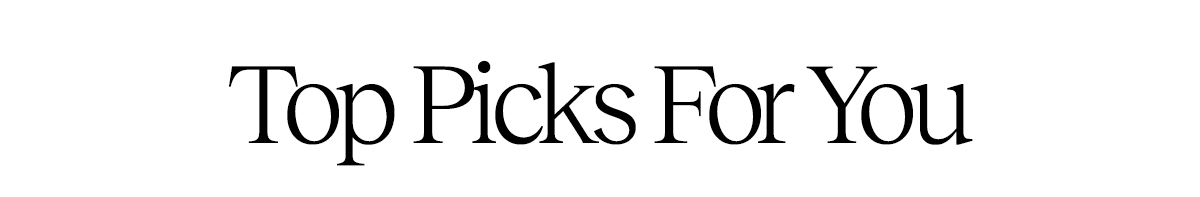 Top Picks For You