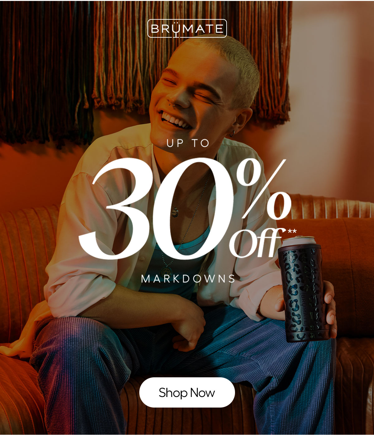 Up to 30% off NEW MARKDOWNS! SHOP NOW