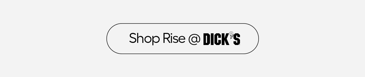 Shop Rise @ Dicks