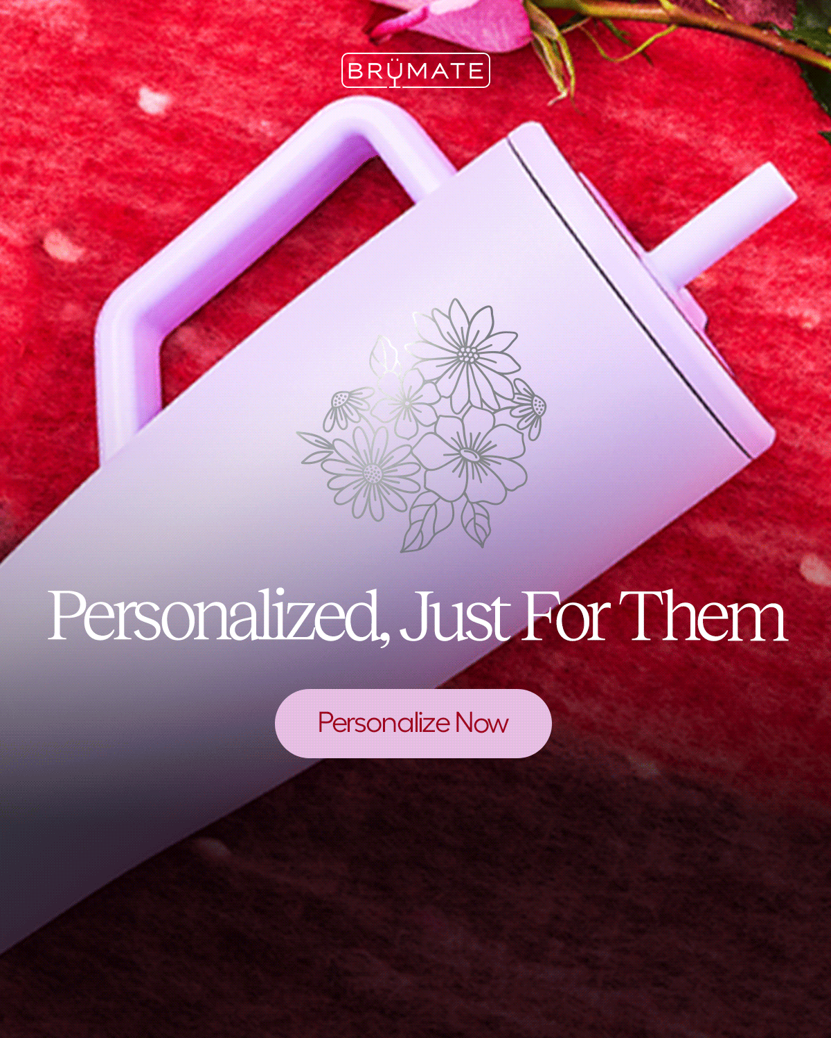 Personalized, Just For Them. - Personalize Now