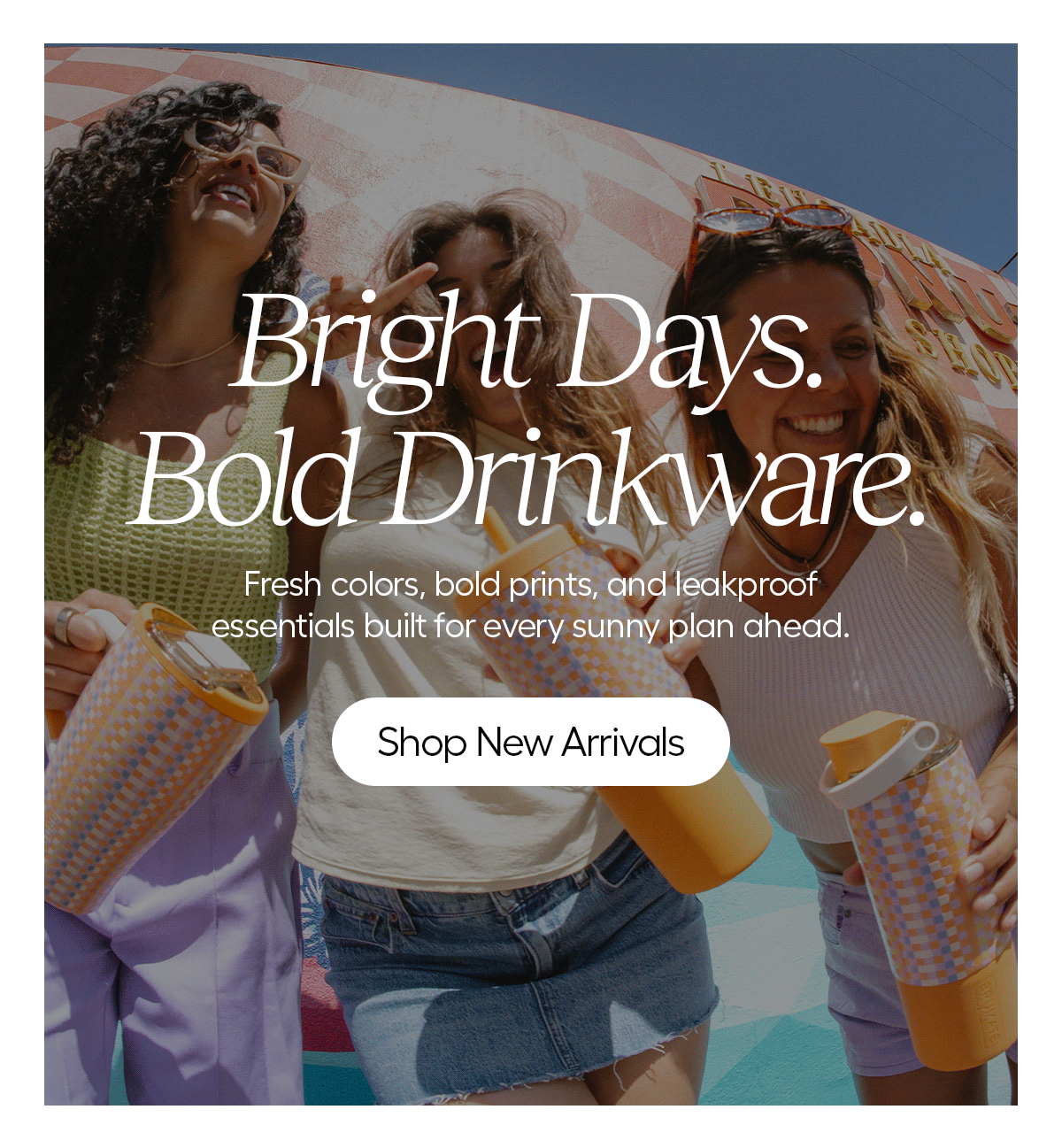 Fresh colors, bold prints and leakproof essentials.