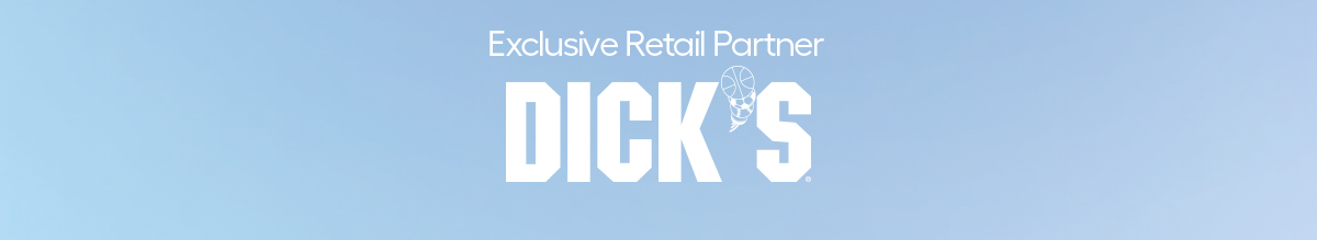 Exclusive Retail Partner- Dick's 