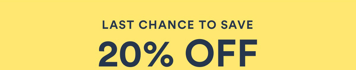 Last chance to save 20% off.
