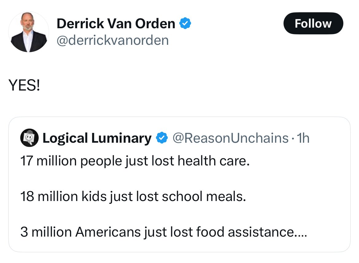 A tweet from Derrick Van Order saying "YES!" to 17 million people losing their health care, 18 million kids losing school meals, and 3 million Americans losing food assistance.