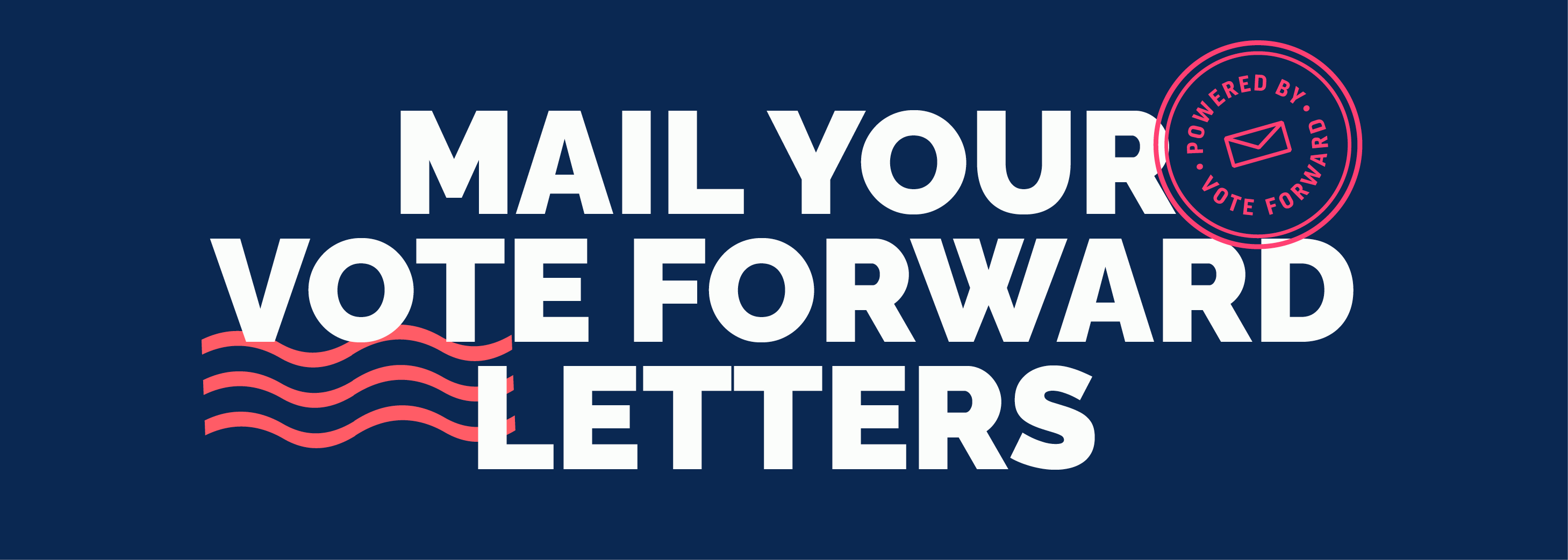 Mail your Vote Forward letters