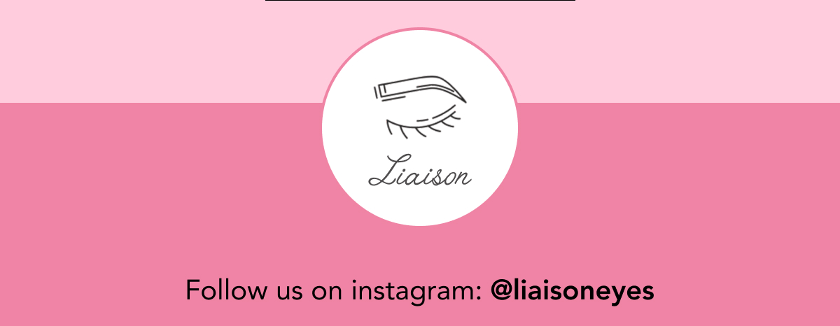 Follow us on instagram: @liaisoneyes