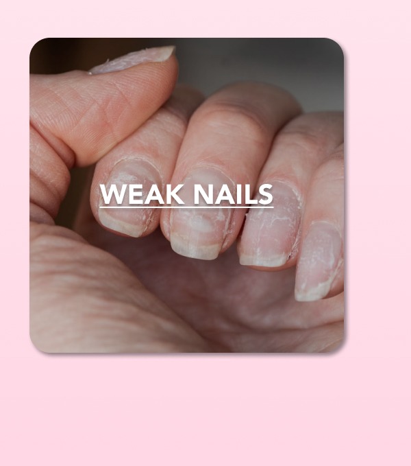 WEAK NAILS