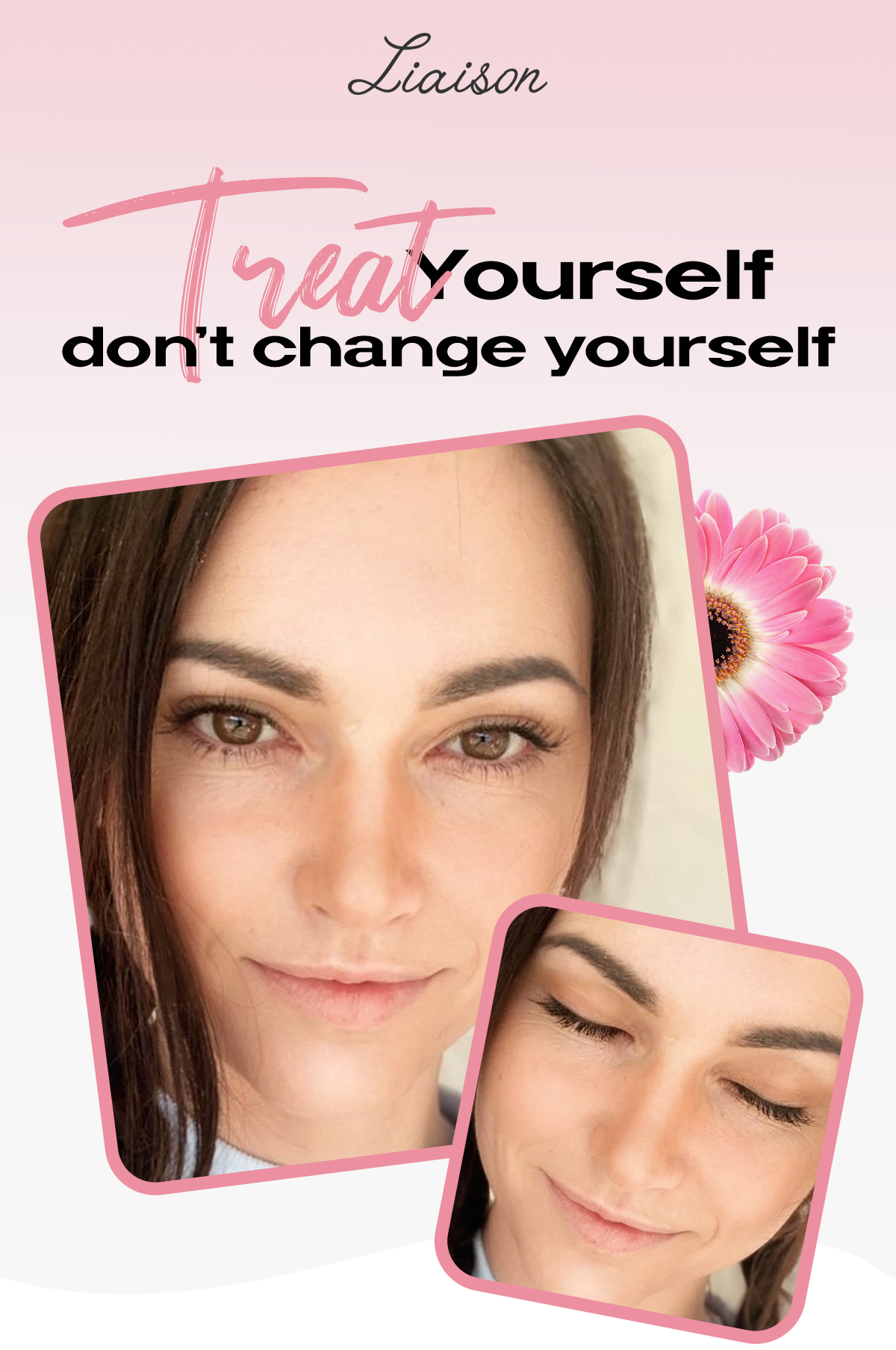 Treat Yourself, Don’t Change Yourself