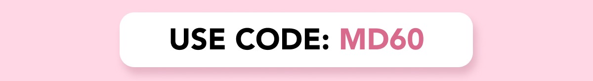 USE CODE: MD60