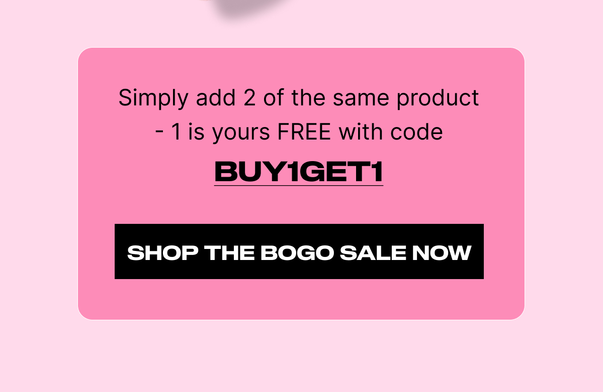 Shop the BOGO Sale Now