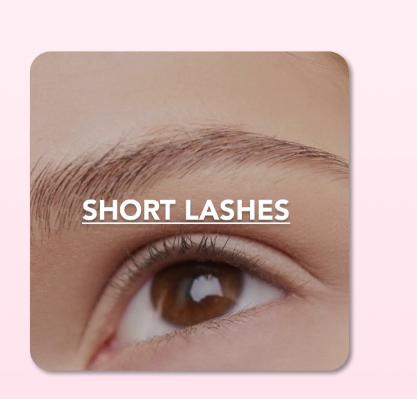 SHORT LASHES