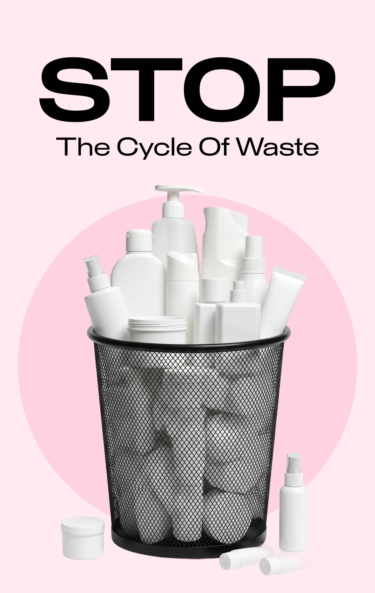 STOP The Cycle Of Waste