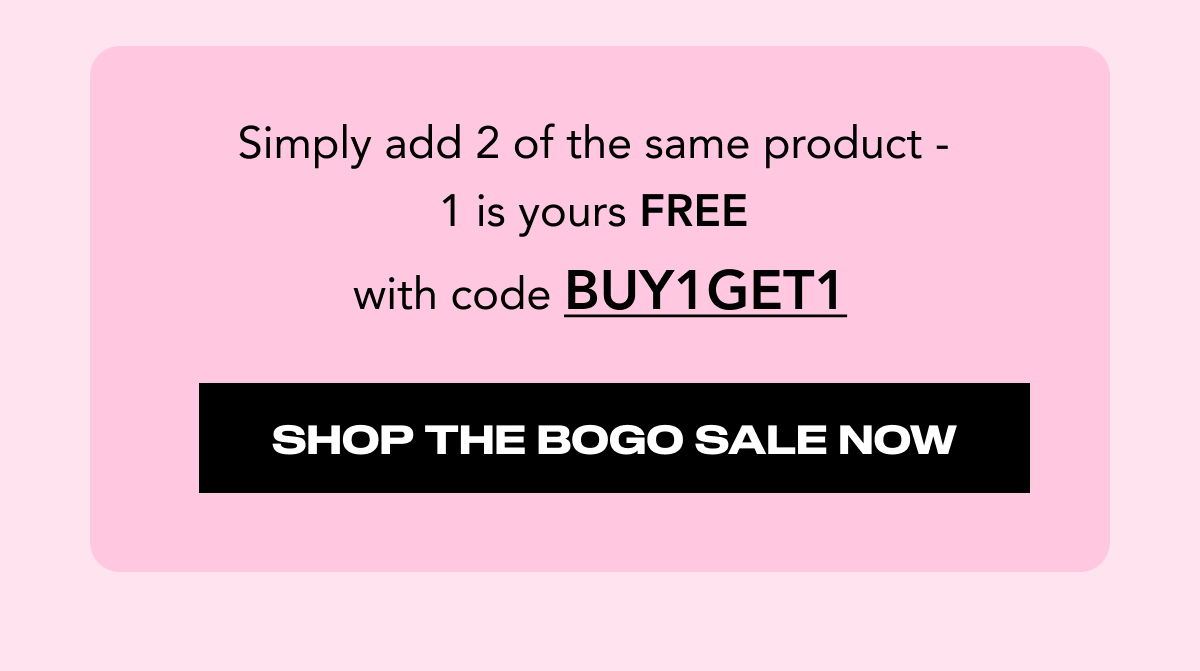 Shop the BOGO Sale Now