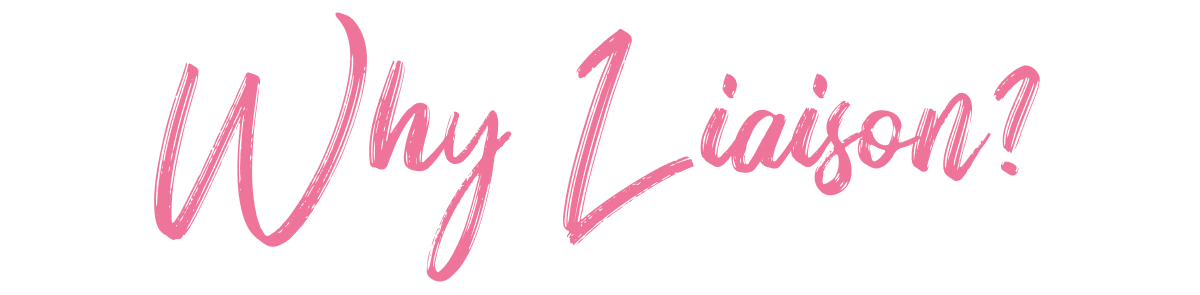 Why Liaison?
