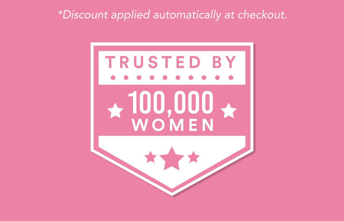Trusted By 100k Women