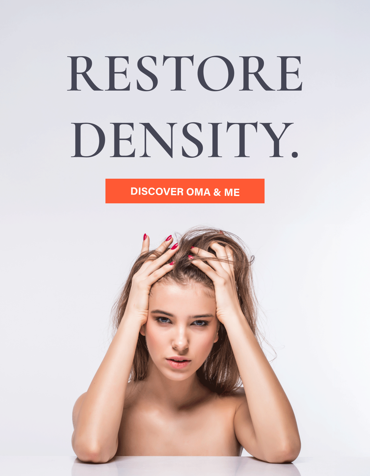 Restore density. Reset the scalp. 