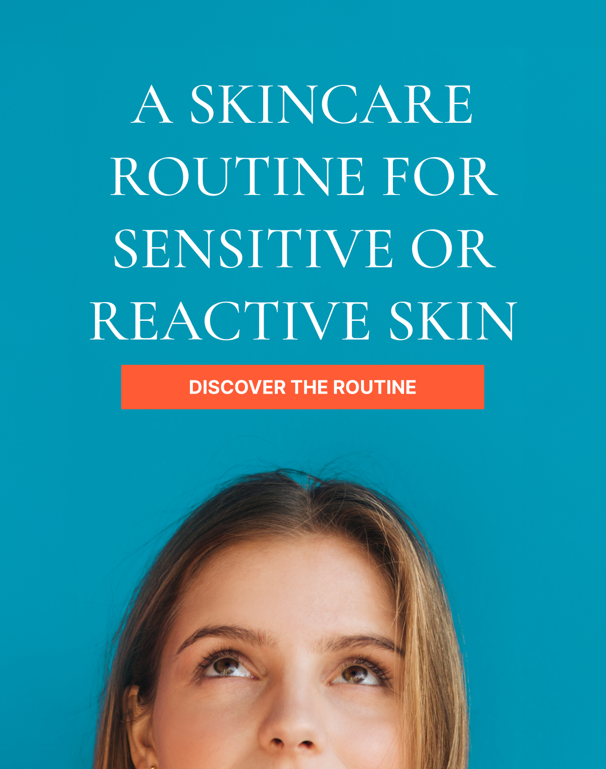 A skincare routine for sensitive or reactive skin