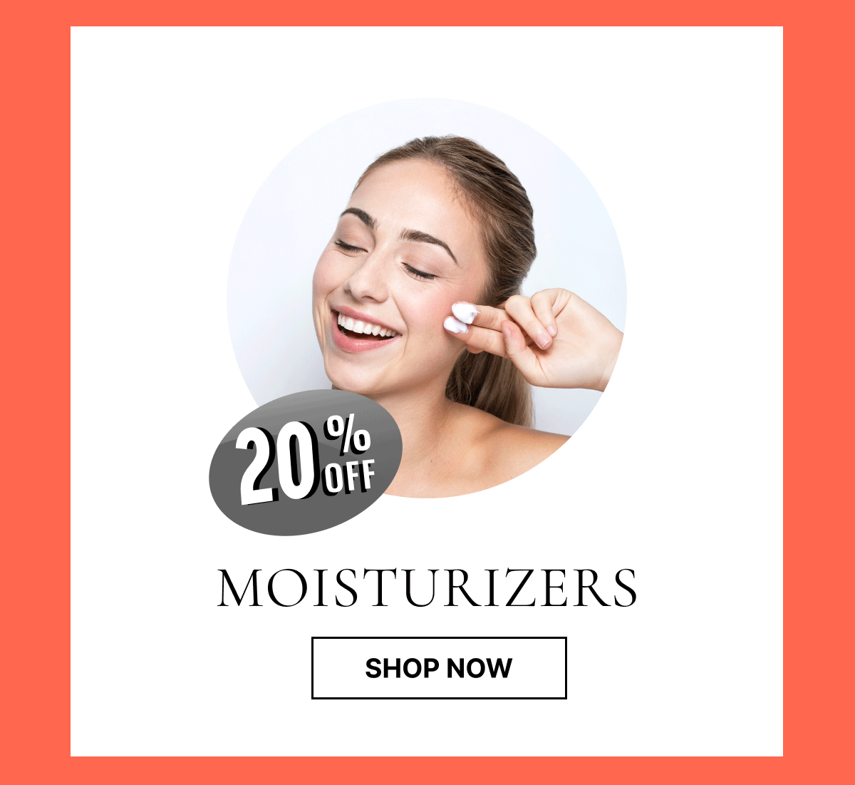 MOISTURIZERS 