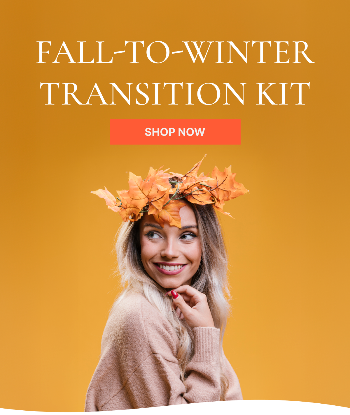 Your Fall-to-Winter Transition Kit