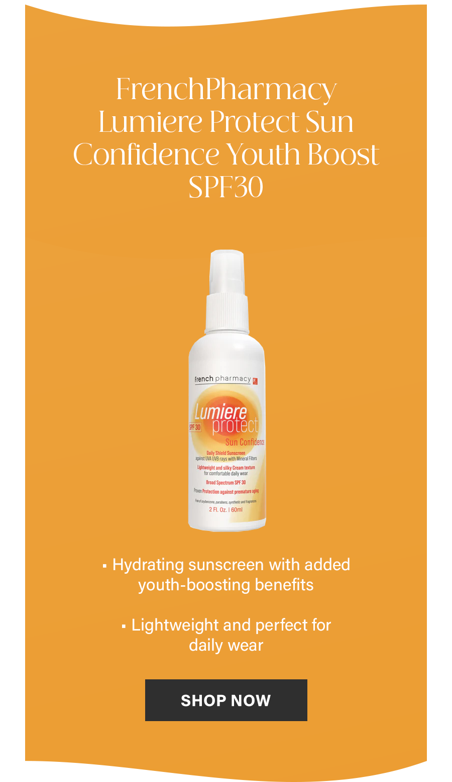 FrenchPharmacy Lumiere Protect Sun Confidence Youth Boost SPF30