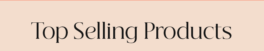 Top Selling Products
