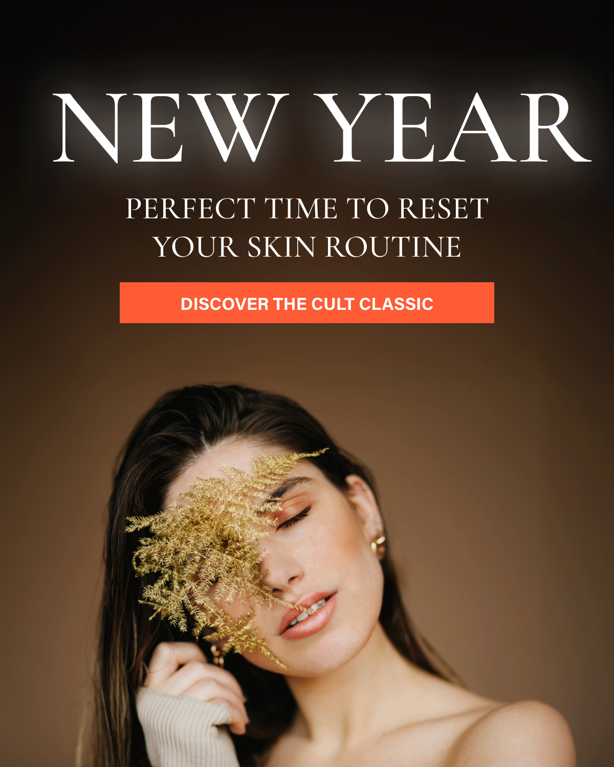  A new year is the perfect time to reset your skin routine