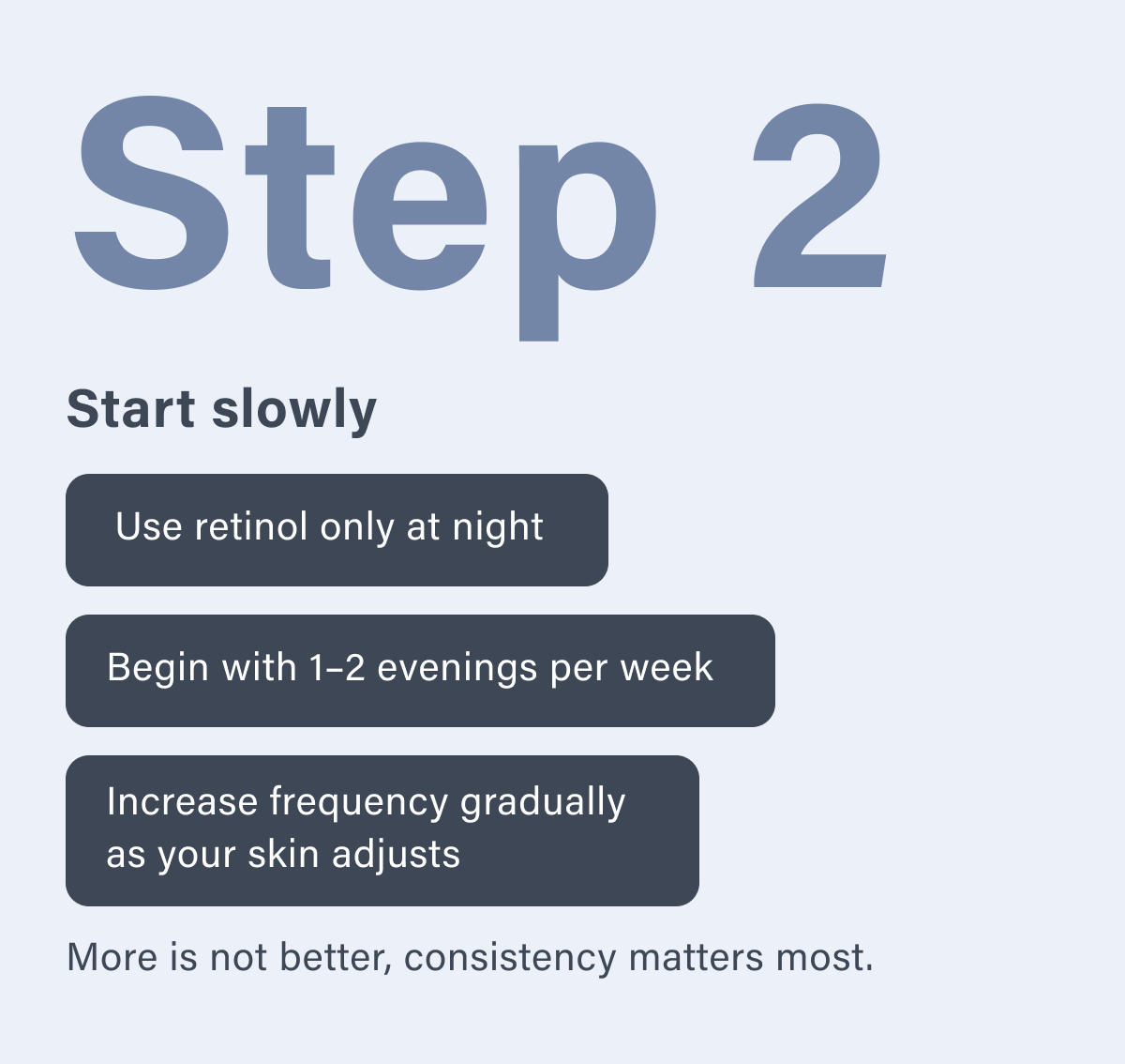Step 2: Start slowly