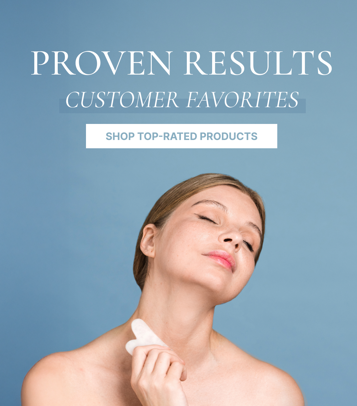 Customer favorites, proven results