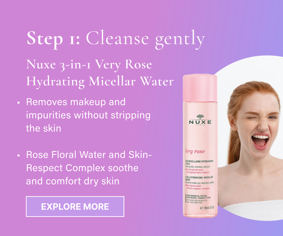 Step 1: Cleanse gently
