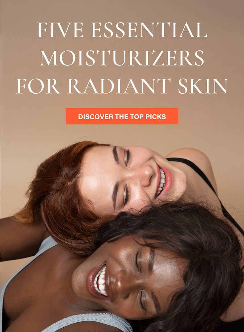 Five essential moisturizers for radiant skin