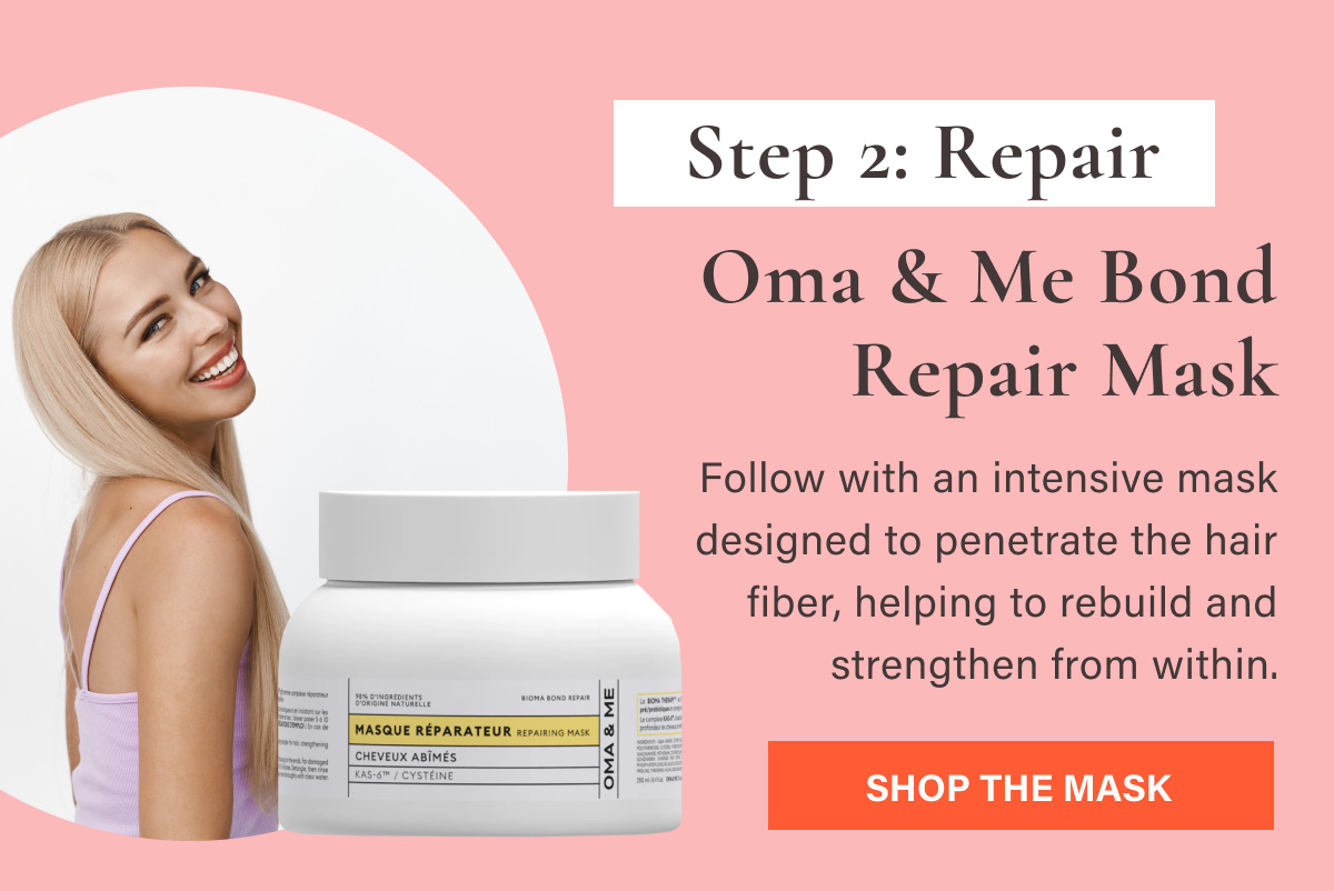Step 2: Repair | Oma & Me Bond Repair Mask