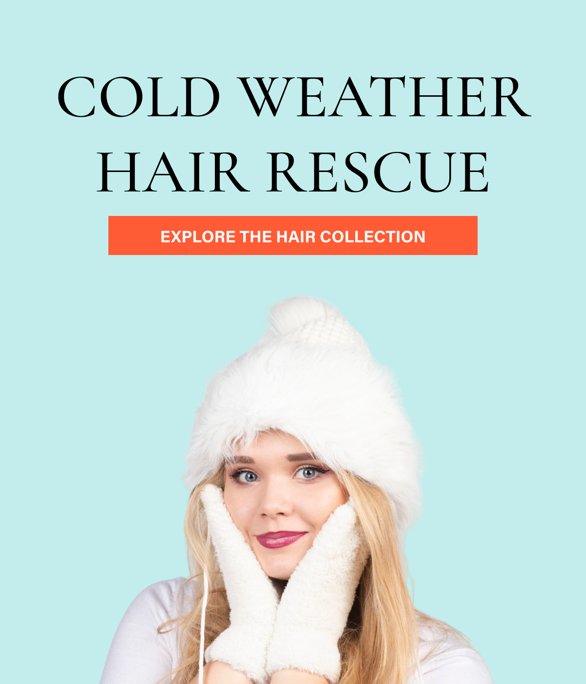 Cold weather hair rescue