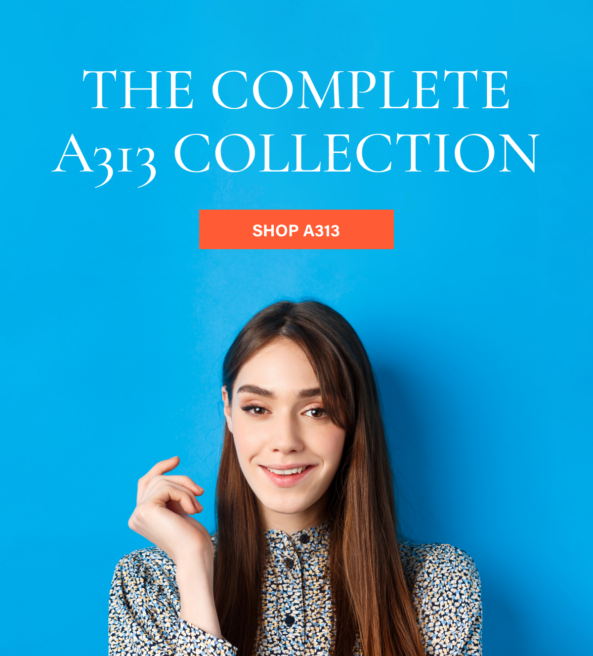 The Complete A313 Collection