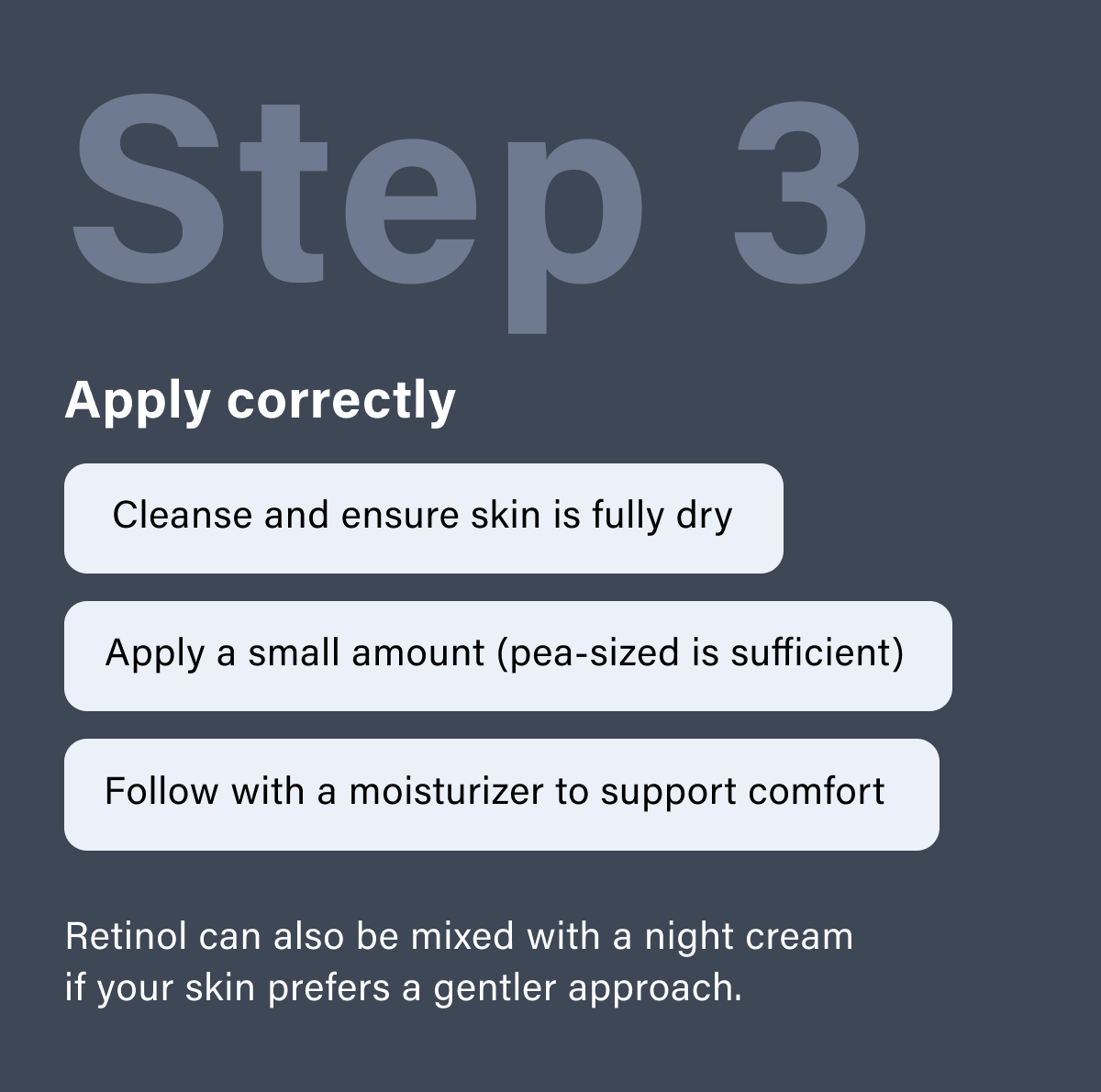Step 3: Apply correctly