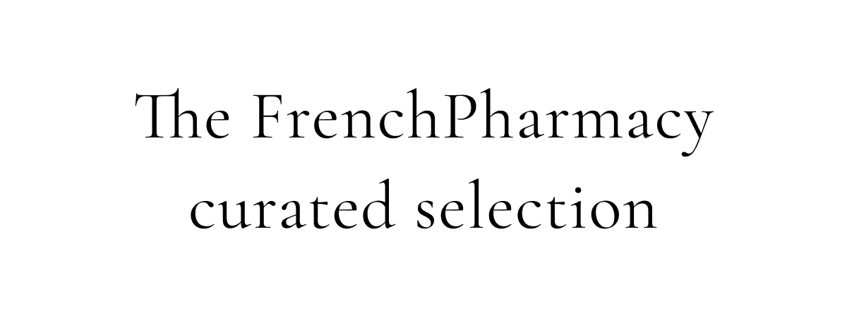 The FrenchPharmacy curated selection