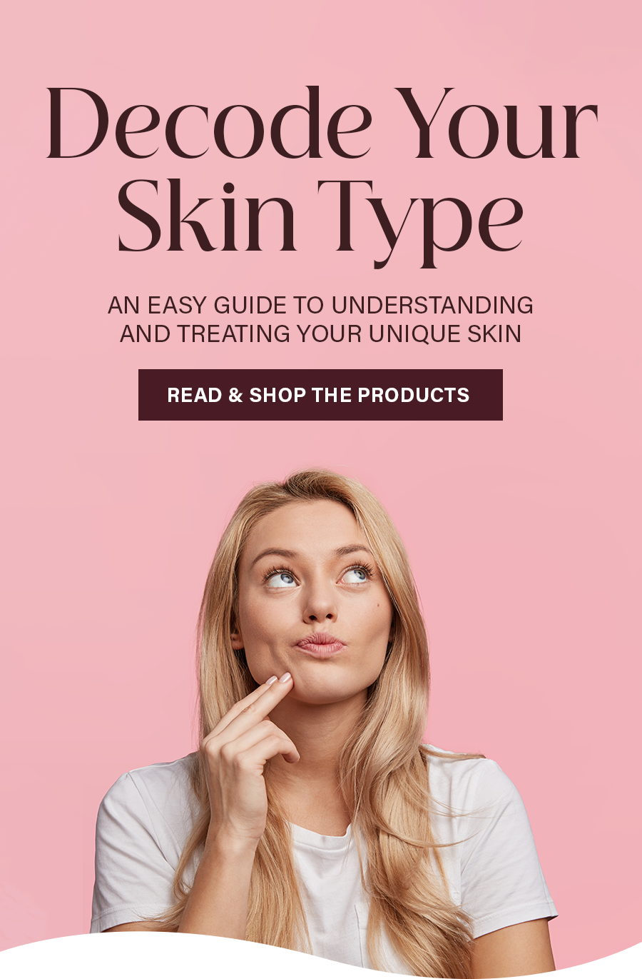 Decode Your Skin Type