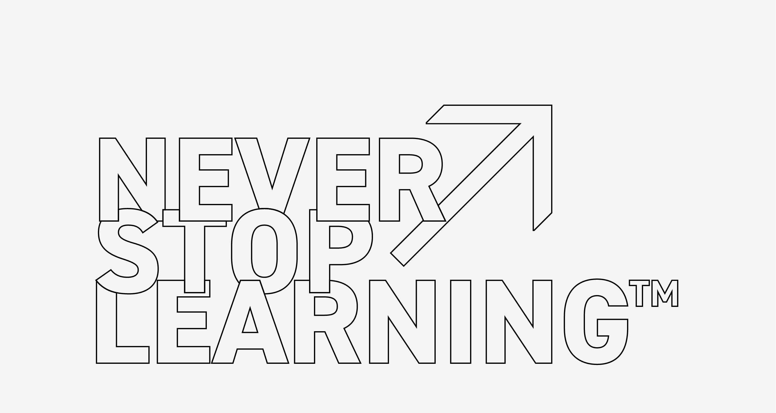 Never Stop Learning