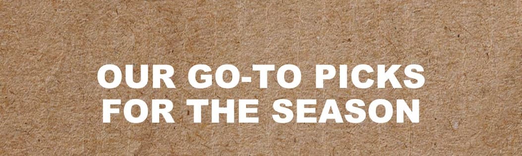 Our Go-To Picks for the Season