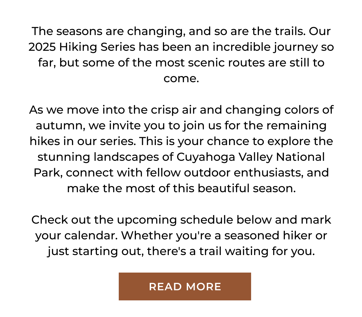 The seasons are changing, and so are the trails. 