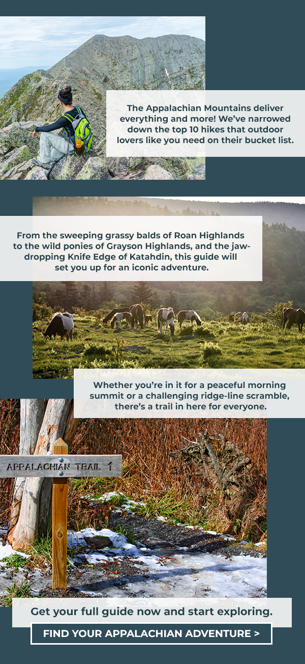 The Appalachian Mountains deliver everything and more! 