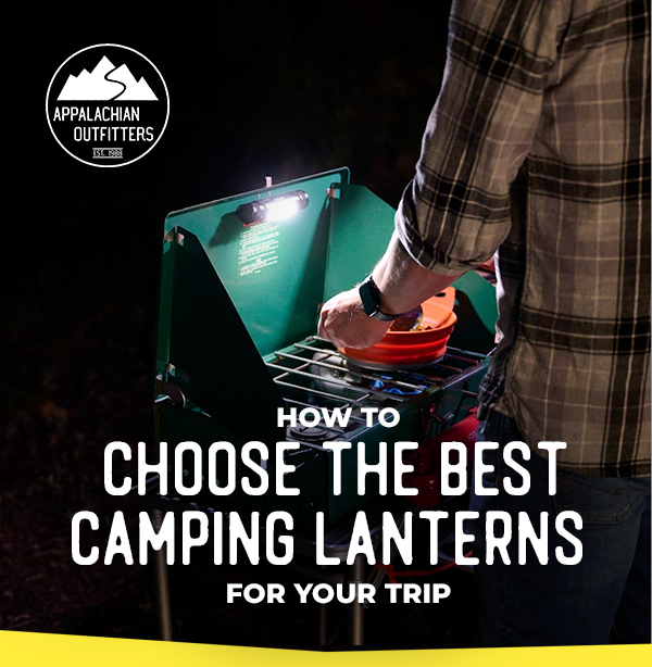 How to Choose the Best Camping Lanterns for Your Trip