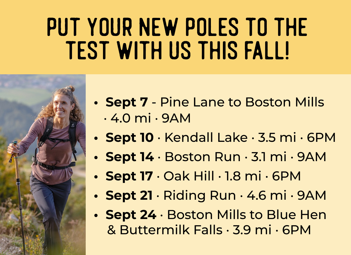 Put your new poles to the test with us this fall!