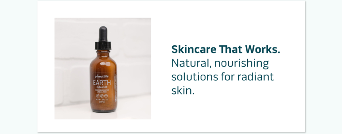 Skincare That Works. Natural, nourishing solutions for radiant skin.