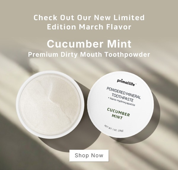 Check out our new limited edition March flavor.         Cucumber Mint Premium Dirty Mouth Toothpowder               SHOP NOW