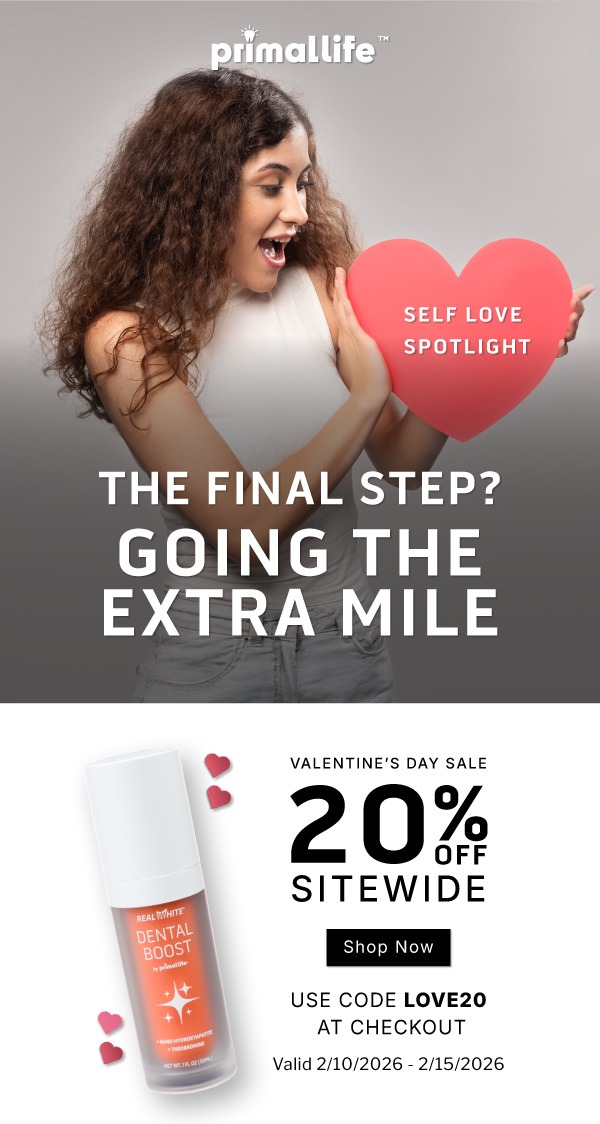Self Love Spotlight: The Final Step? Going the Extra Mile        Valentine's Day Sale 20% OFF SITEWIDE               SHOP NOW               Use code LOVE20 at checkout              Valid 2/10/2026-2/15/2026              Every day through Valentine's, we're spotlighting a different way to care for yourself, starting with the foundation.